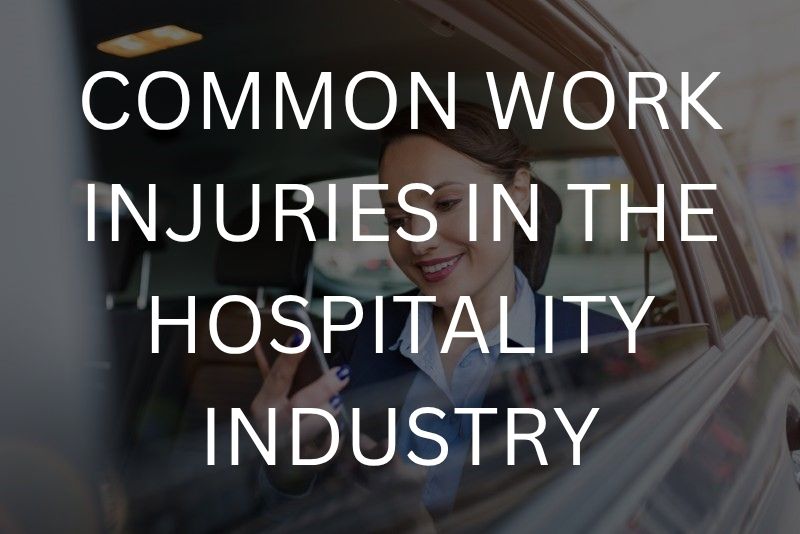 Common work injuries in the hospitality industry