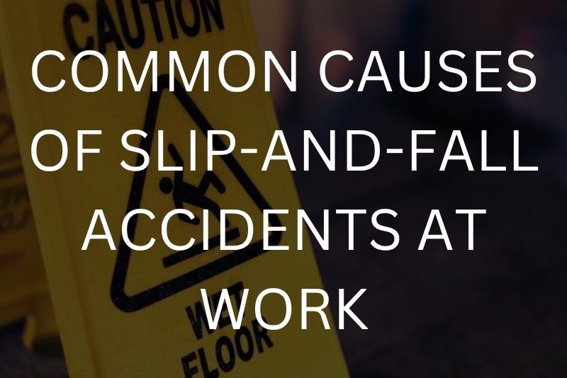 Common causes of slip-and-fall accidents at work